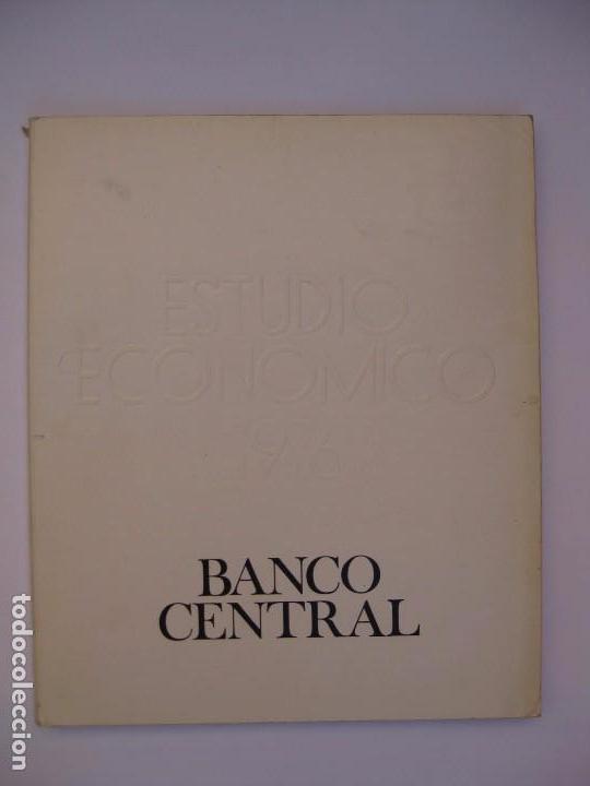Documentos bancarios: BANCO CENTRAL - ESTUDIO ECON&Oacute;MICO 1976 - Foto 1