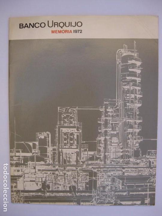Documentos bancarios: BANCO URQUIJO - MEMORIA DEL A&Ntilde;O 1972 - Foto 1