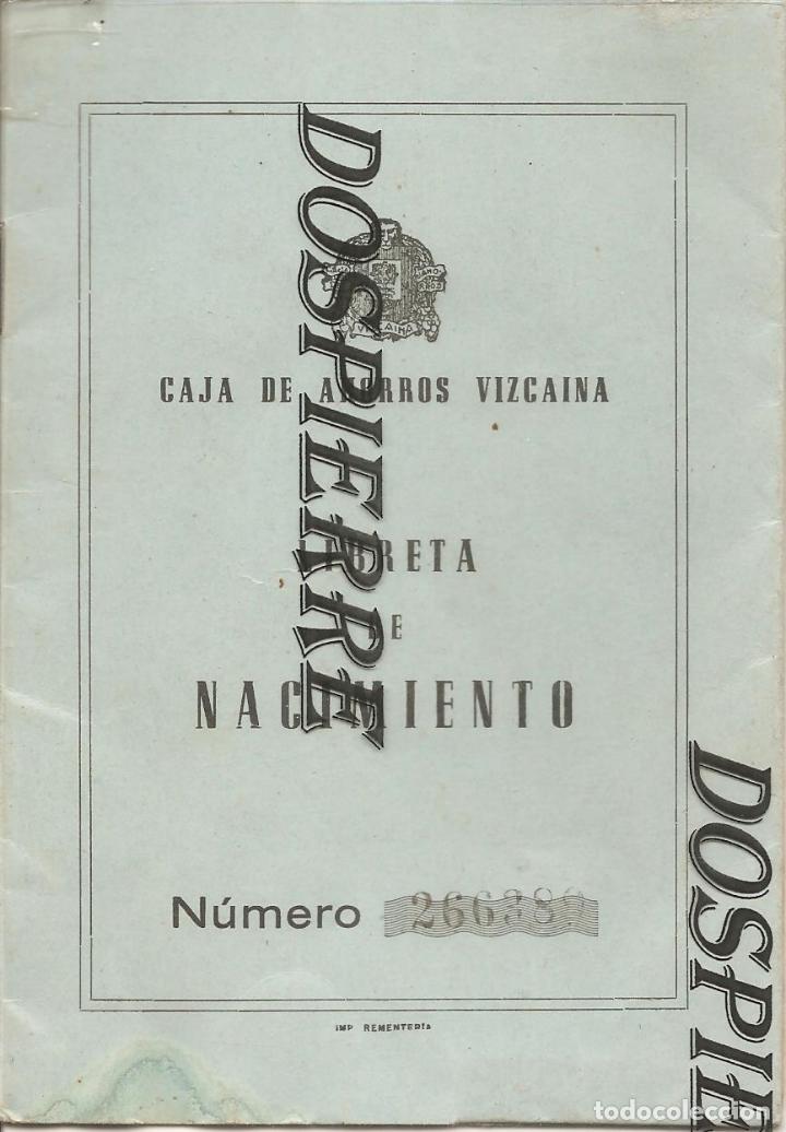 Documentos bancarios: CAJA DE AHORROS VIZCA&Iacute;NA, LIBRETA DE NACIMIENTO, 1954 - Foto 1