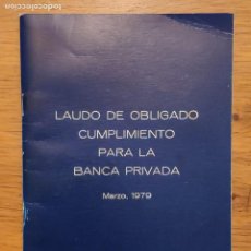 Documentos bancarios: LAUDO DE OBLIGADO CUMPLIMIENTO PARA LA BANCA PRIVADA DE MARZO 1979 * BANCO DE BILBAO