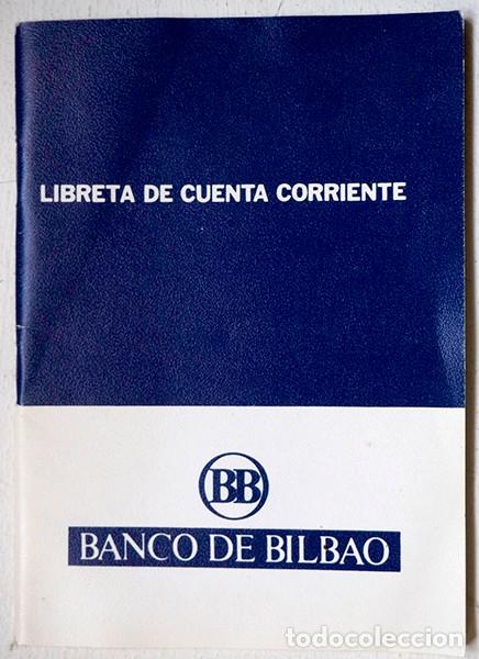 Documentos bancarios: Antigua libreta de Cuenta Corriente del Banco de Bilbao - Foto 1