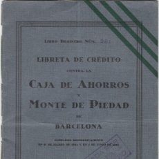 Documentos bancarios: CAJA DE AHORROS Y MONTE DE PIEDAD DE BARCELONA - LIBRETA DE CRÉDITO - 1932/1970 - 240X163MM. Lote 365800856