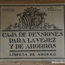 Documentos bancarios: LIBRETA CAJA DE PENSIONES PARA LA VEJEZ Y DE AHORROS - GIRONA - 1926