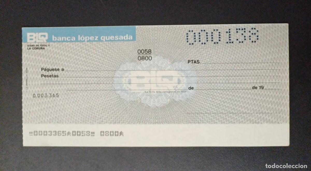 Documentos bancarios: TAL&Oacute;N CHEQUE BANCARIO - BANCO L&Oacute;PEZ QUESADA BLQ - Foto 1