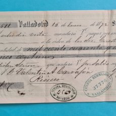 Documentos bancarios: VALLADOLID - LETRA DE CAMBIO - SIGLO XIX - 16 ENERO 1872