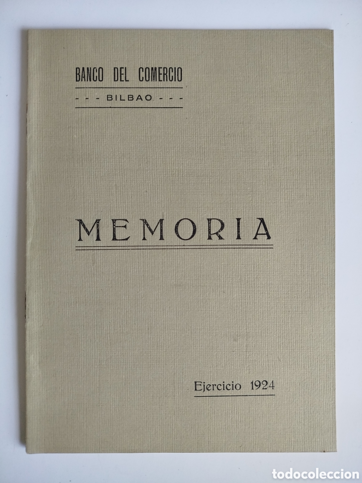 Documentos bancarios: MEMORIA DEL BANCO DEL COMERCIO DE BILBAO DEL EJERCICIO DE 1924.