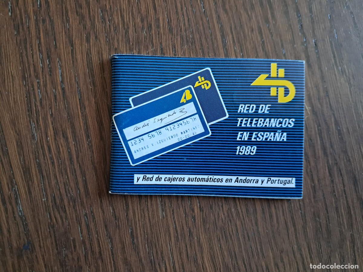 Documentos bancarios: peque&ntilde;o librito, red de telebancos, tarjeta 4b, en Espa&ntilde;a y cajeros Andorra y Portugal, a&ntilde;o 1989