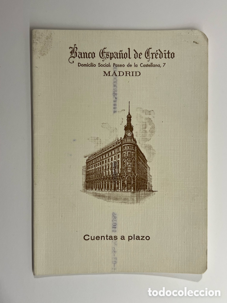 Documentos bancarios: BANCO ESPA&Ntilde;OL DE CR&Eacute;DITO. Cuenta a Plazo antigua.. (h.1980?)