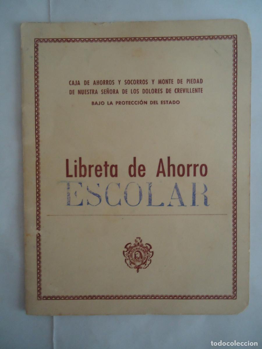 Bank Documents: LIBRETA DE AHORRO ESCOLAR DE LA CAJA DE AHORROS Y SOCORROS DE NTA. SRA. DOLORES DE CREVILLENTE.PP-13