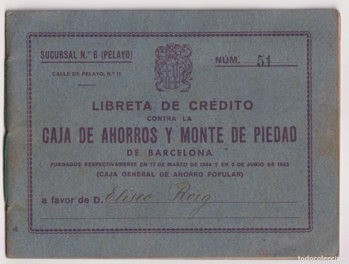 Documentos banc&aacute;rios: LIBRETA DE CR&Eacute;DITO CONTRA LA CAJA DE AHORROS Y MONTE DE PIEDAD DE BARCELONA