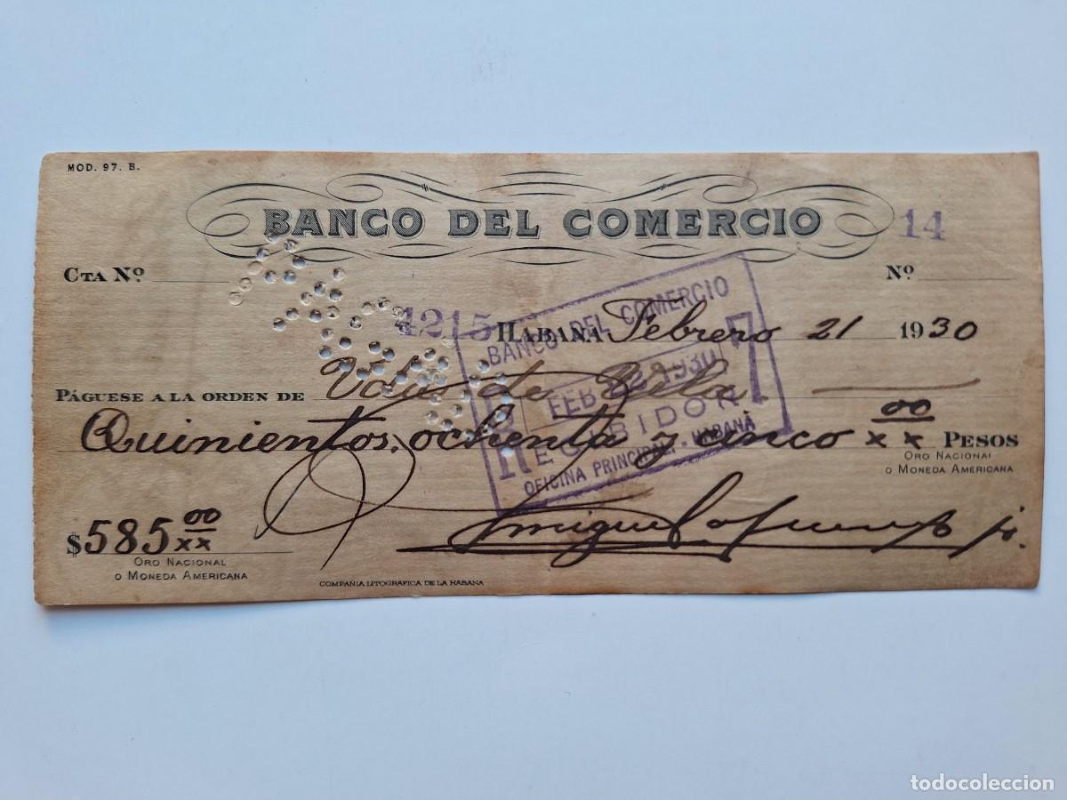 Documentos bancarios: ANTIGUO DOCUMENTO CHEQUE BANCARIO 585 PESOS BANCO DE COMERCIO HABANA CUBA A&Ntilde;O 1930 RV
