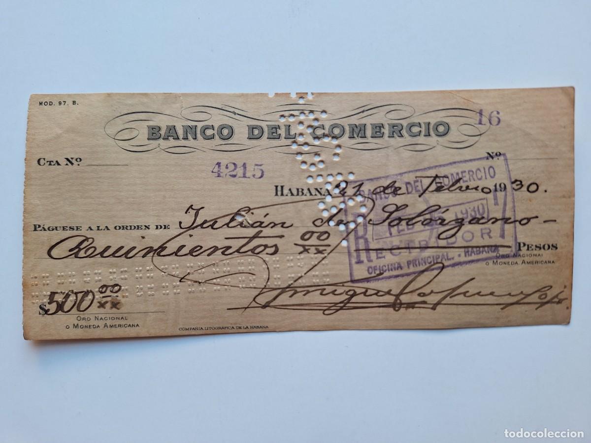 Documentos bancarios: ANTIGUO DOCUMENTO CHEQUE BANCARIO 500 PESOS BANCO DE COMERCIO HABANA CUBA A&Ntilde;O 1930 RV