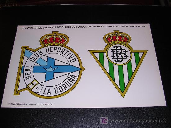 Collectionnisme sportif: COLECCION DE ESCUDOS DE CLUBS DE FUTBOL DE 1 DIVISION , TEMPORADA 1972-73, LA CORU&Ntilde;A Y R. BETIS