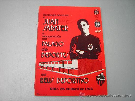 Sports collectibles: REUS PROGRAMA HOMENATGE JOAN SABATER 1973