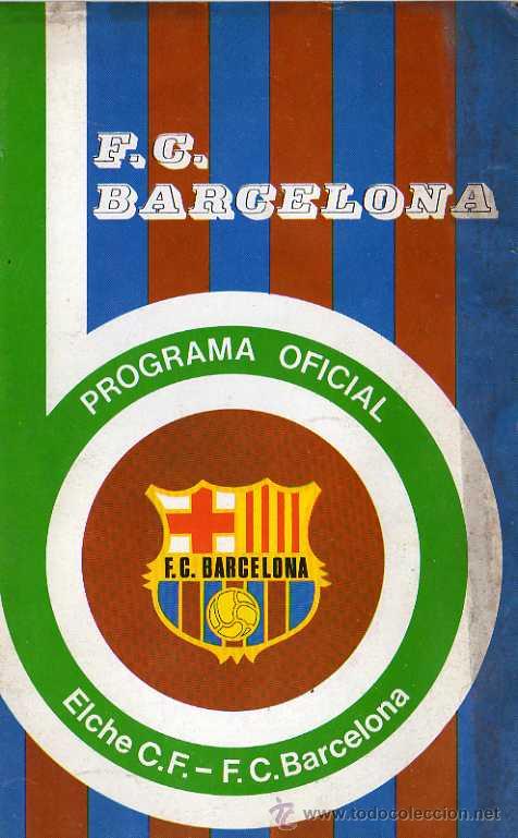 Collectionnisme sportif: PROGRAMA OFICIAL  ELCHE C.F - F.C.BARCELONA 18/1/76