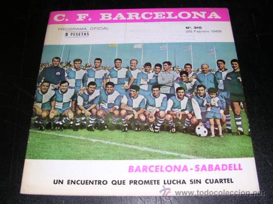 Collectionnisme sportif: PROGRAMA OFICIAL C.F.BARCELONA - SABADELL N.310 , 25 FEBRERO 1968