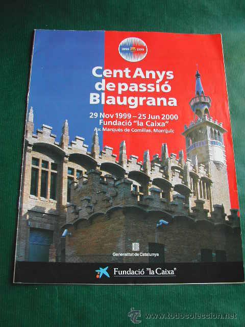 Collectionnisme sportif: CENT ANYS DE PASSIO BLAUGRANA - Nov 1999 - Jun 2000. Programa exposici&oacute;n