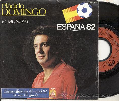 Sammelleidenschaft Sport: SINGLE 45 RPM / PLACIDO DOMINGO / EL MUNDIAL  ESPA&Ntilde;A 82 // EDITADO EN FRANCIA