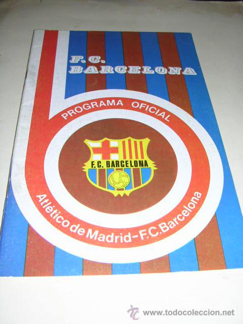 Sammelleidenschaft Sport: PROGRAMA OFICIAL F.C.BARCELONA  ATLETICO DE MADRID-F.C. BARCELONA,22-2-76,A&Ntilde;O 29 N&ordm;463,ILUSTRADO