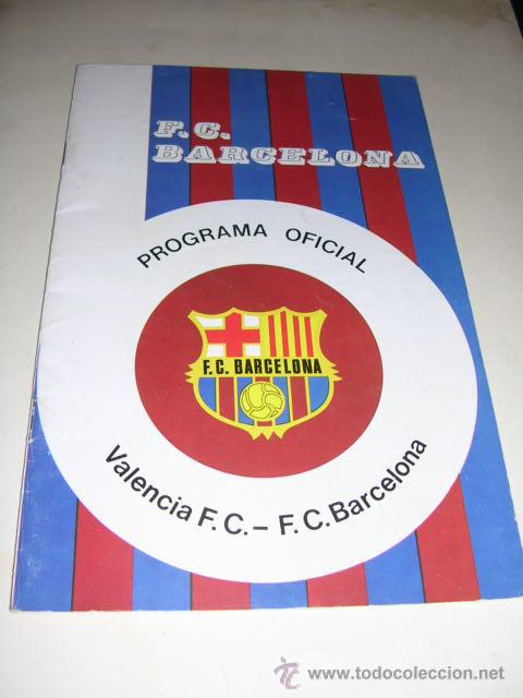 Sammelleidenschaft Sport: PROGRAMA OFICIAL,F.C.BARCELONA VALENCIA F.C.-F.C.BARCELONA,18-4-76,ANY 29 N&ordm;470,ILUSTRADO,