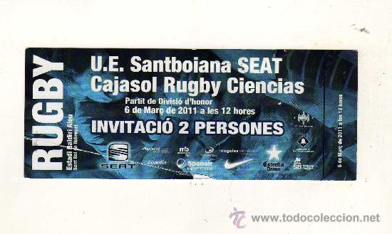 Coleccionismo deportivo: INVITACI&Oacute;N PARA EL PARTIDO DE RUGBY ENTRE LA U.E. SANTBOIANA SEAT Y EL CAJASOL RUGBY CIENCIAS