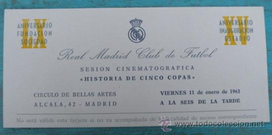 Collectionnisme sportif: ANTIGUA INVITACION SESION CINEMATOGRAFICA HISTORIA CINCO COPAS - REAL MADRID - A&Ntilde;O 1963 - CIRCULO DE