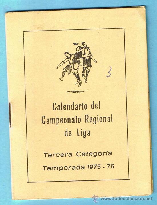 Sammelleidenschaft Sport: CAMPEONATO REGIONAL DE LIGA. TEMPORADA 1975 - 76. SAN MATEO, BENICASIM, PENISCOLA... CASTELL&Oacute;N.