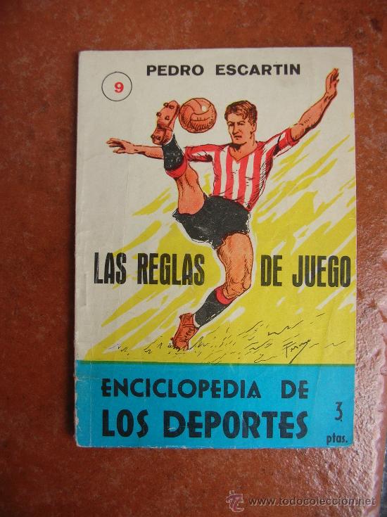 Collectionnisme sportif: ENCICLOPEDIA DE LOS DEPORTES N&ordm; 9: LAS REGLAS DE JUEGO: PEDRO ESCARTIN