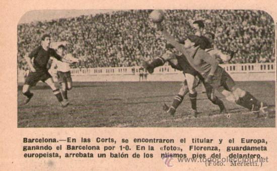 Coleccionismo deportivo: BARCELONA. FC EUROPA. CORTS. FLORENZA. A&Ntilde;O: 1930. RETAL DE REVISTA. FOTO: MERLETTI
