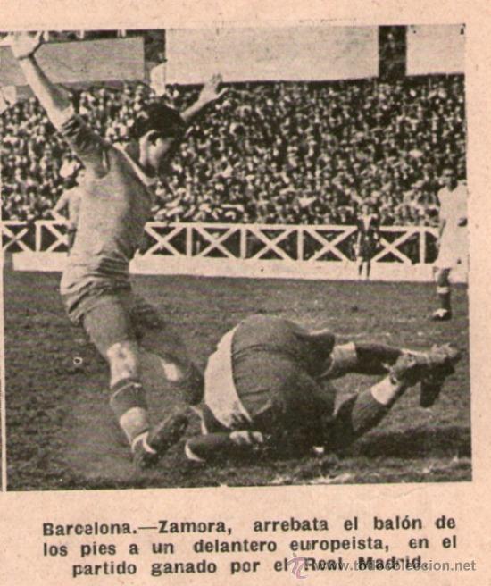 Coleccionismo deportivo: BARCELONA. REAL MADRID GUARDAMETA ZAMORA. A&Ntilde;O: 1927. RETAL DE REVISTA. ORIGINAL.