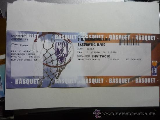 Sammelleidenschaft Sport: entrada baloncesto CB TARRAGONA-AKASVAYU VIC LIGA LEB