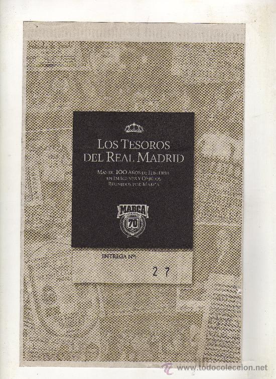 Coleccionismo deportivo: ENTREGA N&ordm; 27 DE LOS TESOROS DEL REAL MADRID EDITADO POR EL DIARIO MARCA