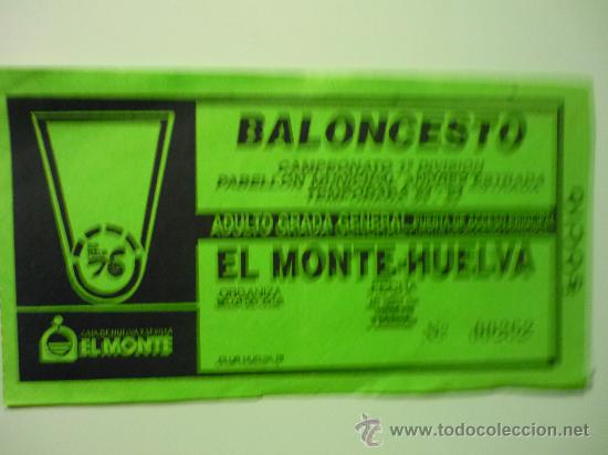 Collectionnisme sportif: ENTRADA BALONCESTO PABELLON A.ESTRADA - EL MONTE HUELVA