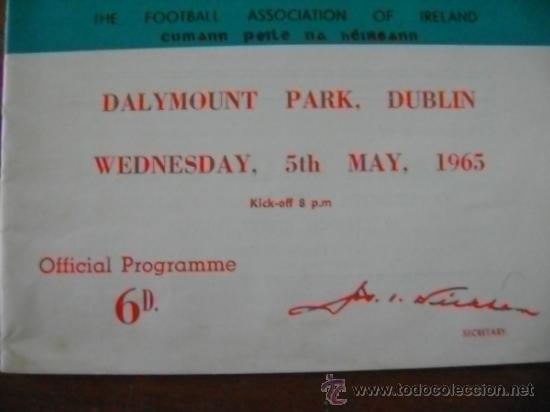 Coleccionismo deportivo: Programa oficial Irlanda (Eire) Espa&ntilde;a 5 mayo 1965 en Dalymount Park, Dublin - Foto 2