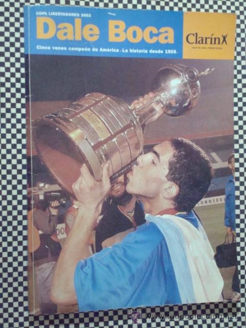 Sports collectibles: DALE BOCA  JUNIOR * CINCO VECES CAMPEON DE AMERICA * DESDE 1905 * GIGANTE * JULIO DE 2003