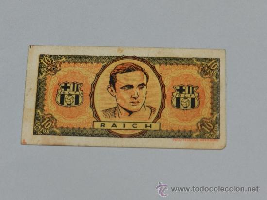 Collectionnisme sportif: FC BARCELONA - RAICH , FOTO PELICULA, A&Ntilde;OS 40, VALOR 10 PUNTOS, IMPECABLE ESTADO
