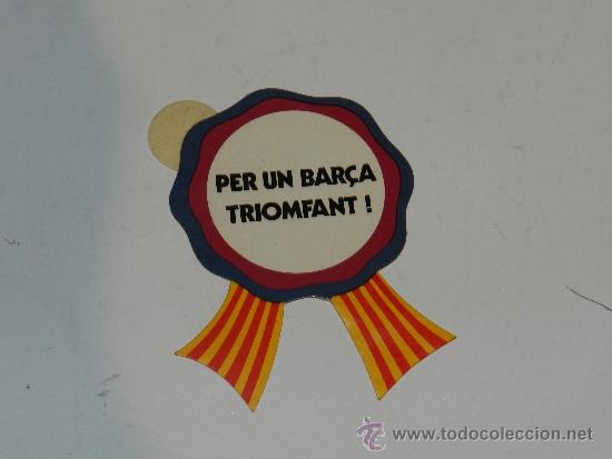 Coleccionismo deportivo: PEGATINA FC BARCELONA - PER UN BAR&Ccedil;A TRIOMFANT !! - Foto 1