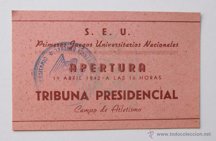 Sammelleidenschaft Sport: Entrada Tribuna Primeros Juegos Universitarios Nacionales S.E.U. A&ntilde;o 1942