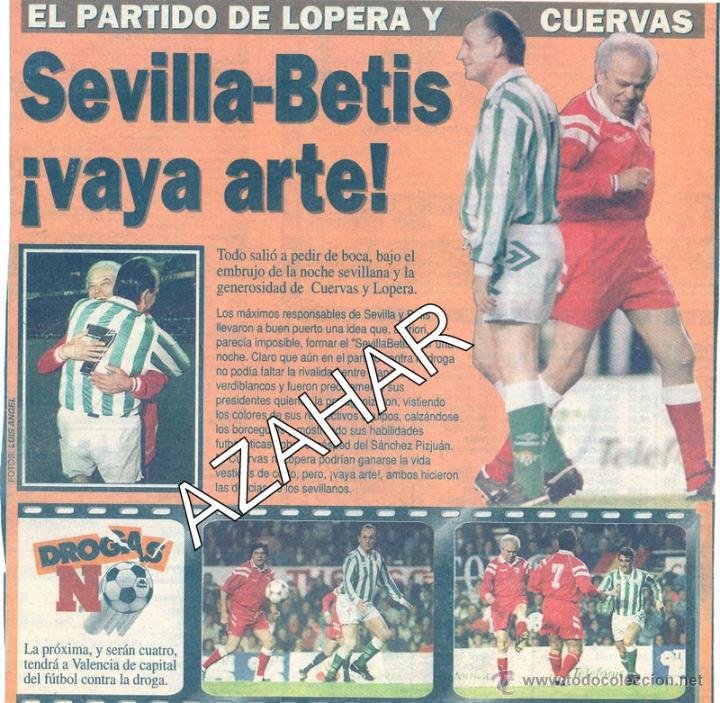 Sammelleidenschaft Sport: SEVILLA,1994, REAL BETIS-SEVILLA F.C., LOPERA -CUERVAS, PARTIDO AMISTOSO, RECORTE PRENSA,210X210MM