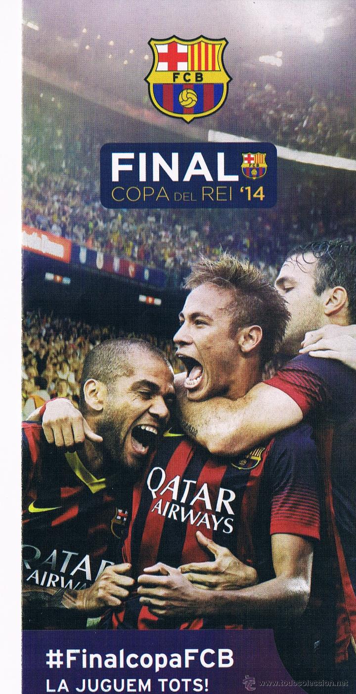 Sammelleidenschaft Sport: TRIPTICO FINAL COPA DEL REI 2014. BAR&Ccedil;A. EN CATAL&Aacute;