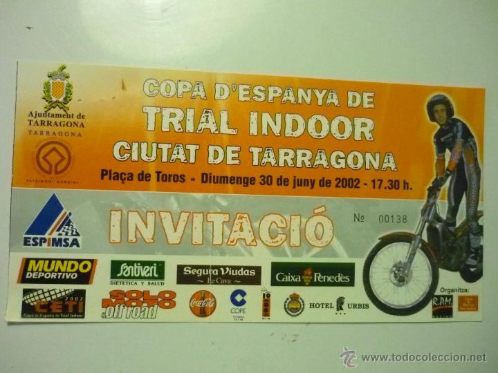 Sports collectibles: ENTRADA COPA ESPA&Ntilde;A TRIAL INDOOR CIUDAD DE TARRAGONA 2OO2- EN CATALAN