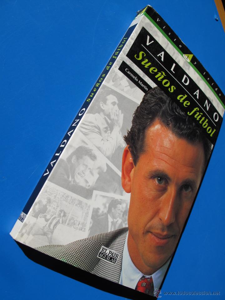Sports collectibles: SUE&Ntilde;OS DE FUTBOL -  VALDANO.-  EL PAIS Y AGUILAR.