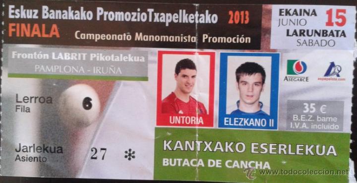 Coleccionismo deportivo: ENTRADA FINAL CAMPEONATO MANOMANISTA PROMOCION 2013 - Foto 1