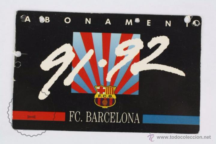 Coleccionismo deportivo: Abono / Abonament del F&uacute;tbol Club / FC Barcelona. Temporada 1991-1992 / 91-92