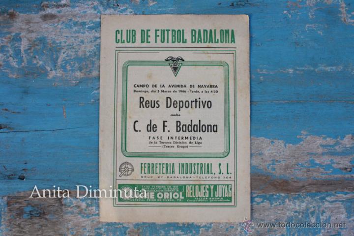 Sammelleidenschaft Sport: ANTIGUO PROGRAMA DIPTICO DE PARTIDO DE FUTBOL ENTRE EL CF DE F. BADALONA Y EL REUS DEPORTIVO - A&Ntilde;O 1