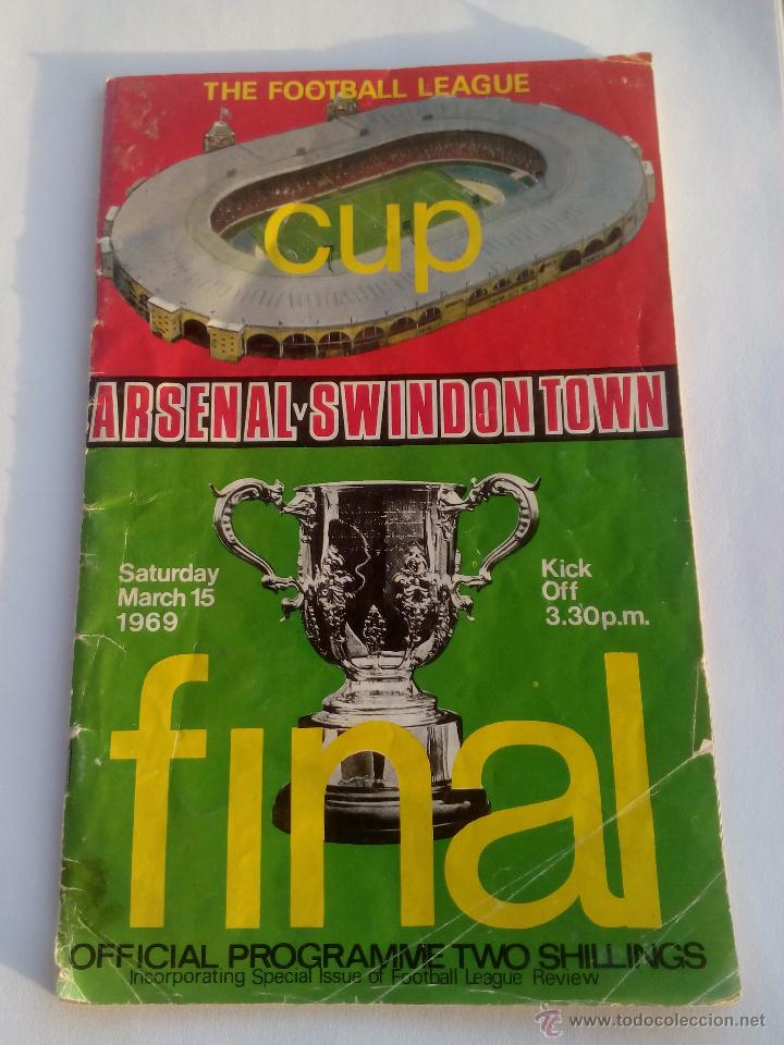 Sports collectibles: PROGRAMA FINAL THE FOOTBALL LEAGUE CUP 1969 ARSENAL SWINDON TOWN