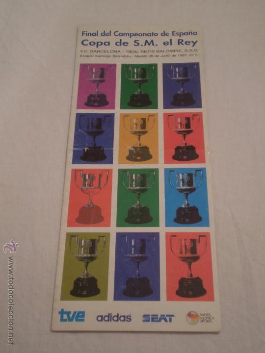 Collectionnisme sportif: COPA DEL REY F.C.BARCELONA REAL BETIS BALOMPIE.EN ESPA&Ntilde;OL.1997.