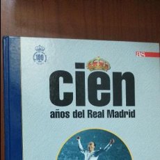 Coleccionismo deportivo: CIEN AÑOS DEL REAL MADRID - VOL. 1 - 100 MEJORES JUGADORES (I)