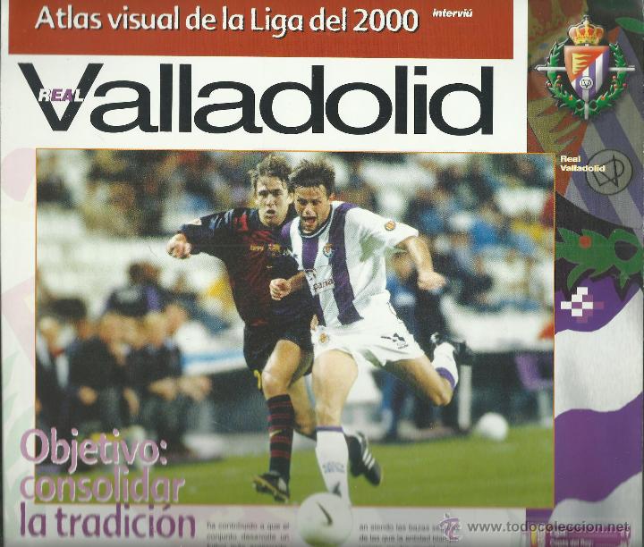 Coleccionismo deportivo: FICHA DEL REAL VALLADOLID DE 8 PAGINAS DE EL ATLAS DE LA LIGA 2000