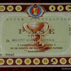 Coleccionismo deportivo: PASE DE HOCKEY SOBRE PATINES DEL X CAMPEONATO DEL MUNDO Y XX DE EUROPA DE HOCKEY SOBRE PATINES BARCE. Lote 57589331
